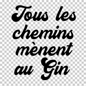 Tout les chemins mènent au gin