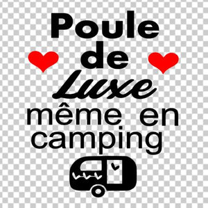 Poule de luxe même en camping