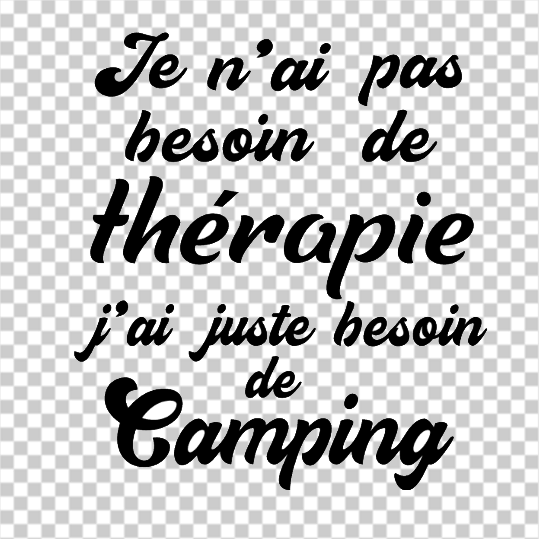 Je n'ai pas besoin de thérapie, j'ai juste besoin de camping