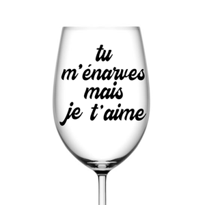 Tu m'énarves mais je t'aime