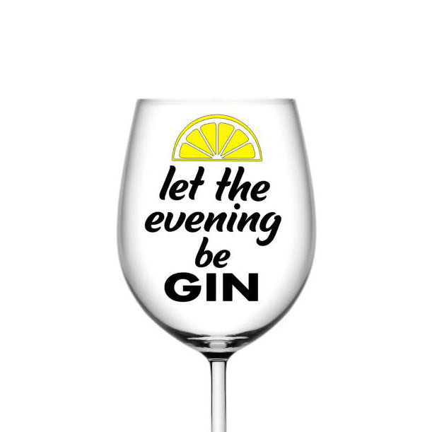 Let the evening be gin