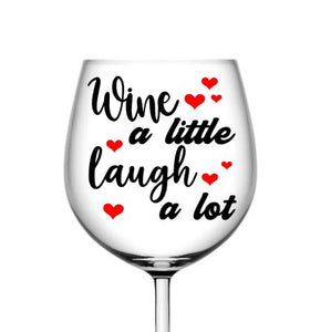 Wine a little laugh a lot